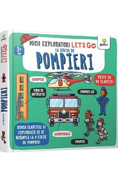 Carte Let's Go! La statia de pompieri. Micii exploratori editura -