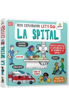 Carte Let's go! La spital. Micii exploratori editura Autor Anonim
