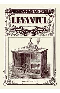 Carte Levantul - Mircea Cartarescu editura Mircea Cartarescu