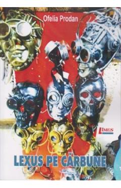 Carte Lexus pe carbune - Ofelia Prodan editura Ofelia Prodan