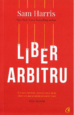 Carte Liber arbitru - Sam Harris editura Sam Harris