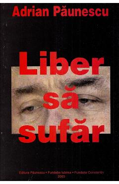Carte Liber sa sufar - Adrian Paunescu editura Adrian Paunescu