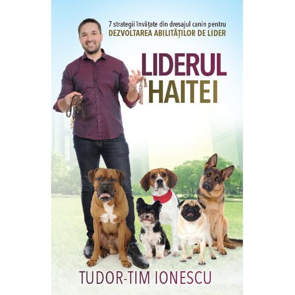 Carte Liderul haitei - Tudor-Tim Ionescu