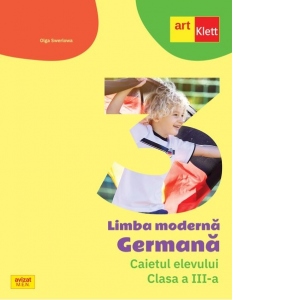 Carte Limba Germana. Caietul elevului. Clasa a III-a