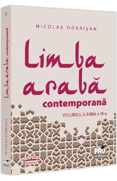 Carte Limba araba contemporana Vol.2 Ed.3 - Nicolae Dobrisan editura Nicolae Dobrisan