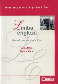 Carte Limba engleza L1. Manual pentru clasa a XI-a/Doina Milos