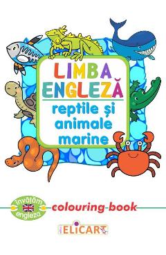 Carte Limba engleza: Reptile si animale marine (Colouring Book) editura -