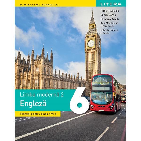 Carte Limba engleza. Limba moderna 2 - Clasa 6 - Manual - Fiona Mauchline