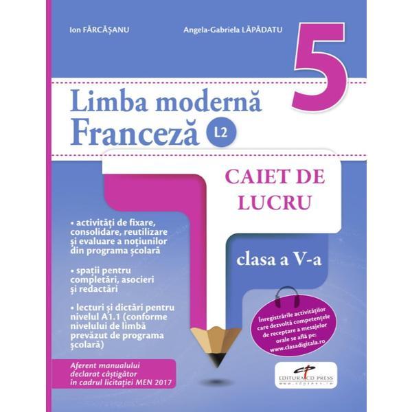 Carte Limba franceza - Clasa 5 L2 - Caiet - Ion Farcasanu