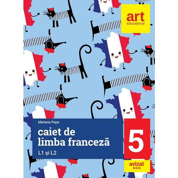 Carte Limba franceza l1 si l2 - clasa a 5-a - Caiet de Lucru - Mariana Popa