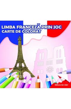 Carte Limba franceza prin joc - Carte de colorat editura -