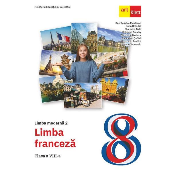 Carte Limba franceza. Limba moderna 2 - Clasa 8 - Manual - Dan Dumitru Moldovan
