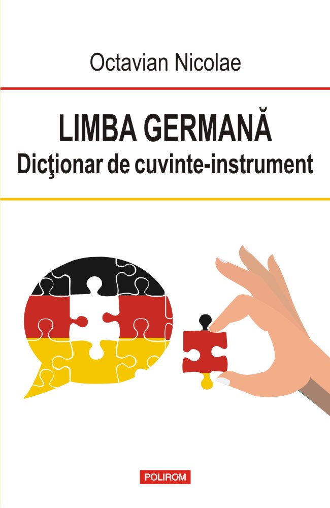 Carte Limba germana. Dictionar de cuvinte-instrument autor Octavian Nicolae editura Polirom