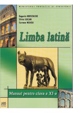 Carte Limba latina - Clasa 11 - Manual - Eugenia Hristache