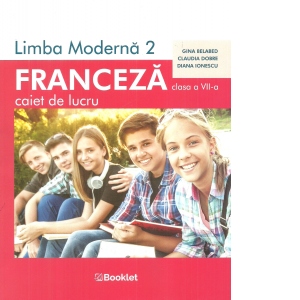 Carte Limba moderna 2. Franceza pentru clasa a VII-a. Caiet de lucru