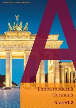 Carte Limba moderna. Germana. Nivel A1.2/Giorgio Motta