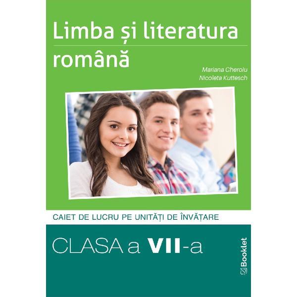 Carte Limba si Literatura Romana - Clasa 7 - Caiet - Mariana Cheroiu