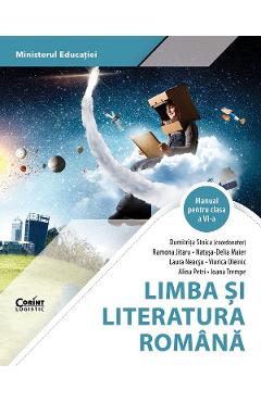 Carte Limba si literatura romana - Clasa 6 - Manual - Dumitrita Stoica