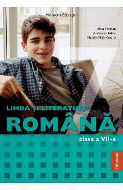 Carte Limba si literatura romana - Clasa 7 - Manual - Alina Hristea
