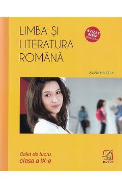 Carte Limba si literatura romana - Clasa 9 - Caiet de lucru - Alina Hristea editura Alina Hristea
