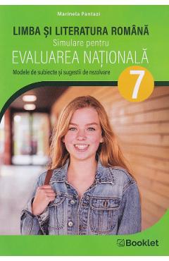 Carte Limba si literatura romana - Simulare pentru Evaluarea Nationala - Clasa 7 - Marinela Pantazi editura Marinela Pantazi