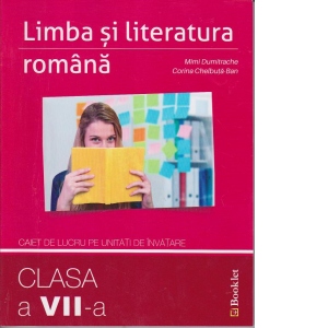 Carte Limba si literatura romana. Caiet de lucru pe unitati de invatare clasa a VII-a