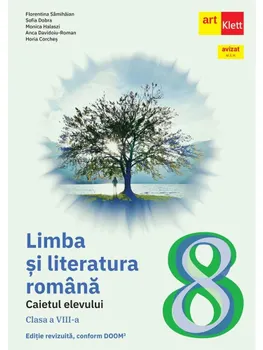 Carte Limba si literatura romana. Caietul elevului. Clasa a VIII-a/Florentina Samihaian