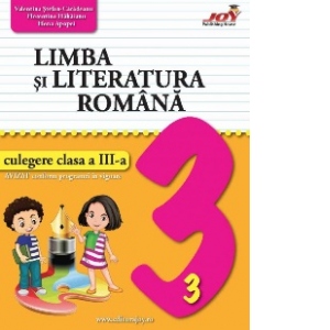 Carte Limba si literatura romana. Culegere pentru clasa a III-a