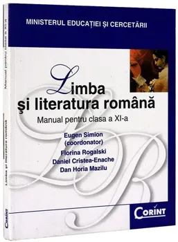 Carte Limba si literatura romana. Manual pentru clasa a XI-a/Eugen Simion