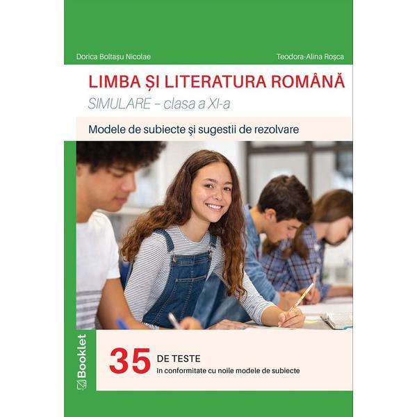 Carte Limba si literatura romana. Simulare - Clasa 11 - Dorica Boltasu Nicolae