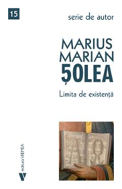 Carte Limita de existenta - Marius Marian Solea editura Marius Marian Solea