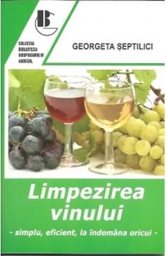 Carte Limpezirea Vinului - Georgeta Septilici editura Georgeta Septilici