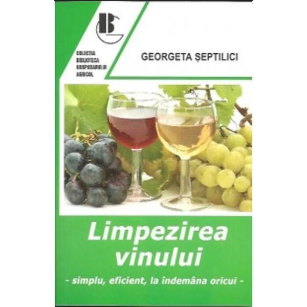 Carte Limpezirea Vinului - Georgeta Septilici