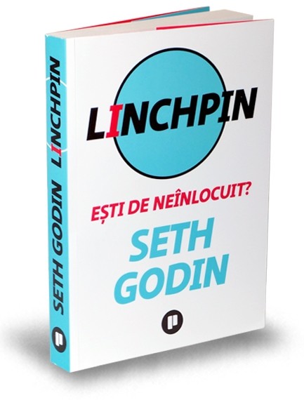 Carte Linchpin autor Seth Godin editura Publica