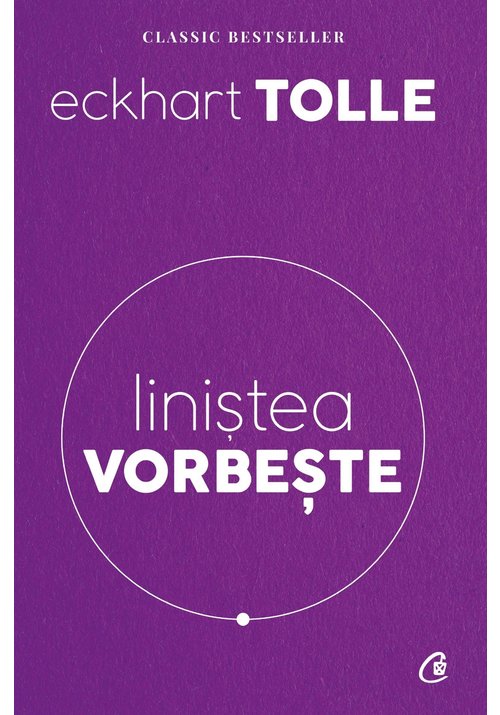 Carte Linistea vorbeste. Editia a II-a revizuita editura Curtea Veche