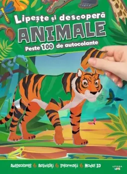 Carte Lipeste si descopera animale. Peste 100 de autocolante/*** editura Litera