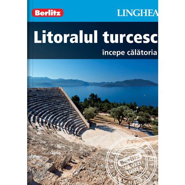 Carte Litoralul turcesc. Incepe calatoria - Berlitz
