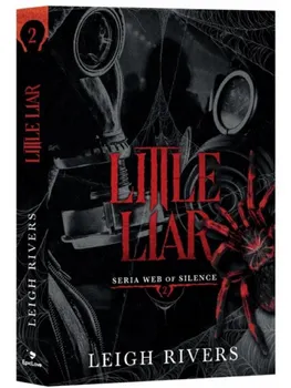 Carte Little Liar. Seria Web of Silence. Volumul 2/Leigh Rivers editura Epica