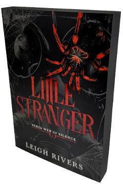 Carte Little Stranger. Seria Web of Silence Vol.1 - Leigh Rivers editura Leigh Rivers