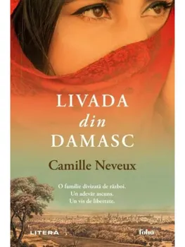 Carte Livada din Damasc/Camille Neveux editura Litera