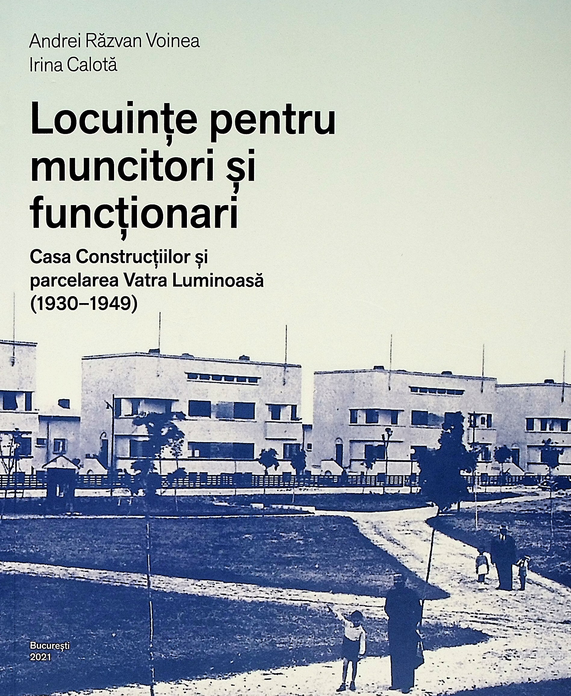 Carte Locuinte pentru muncitori si functionari autor Andrei Razvan Voinea