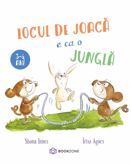Carte Locul de joaca e ca o jungla editura Bookzone