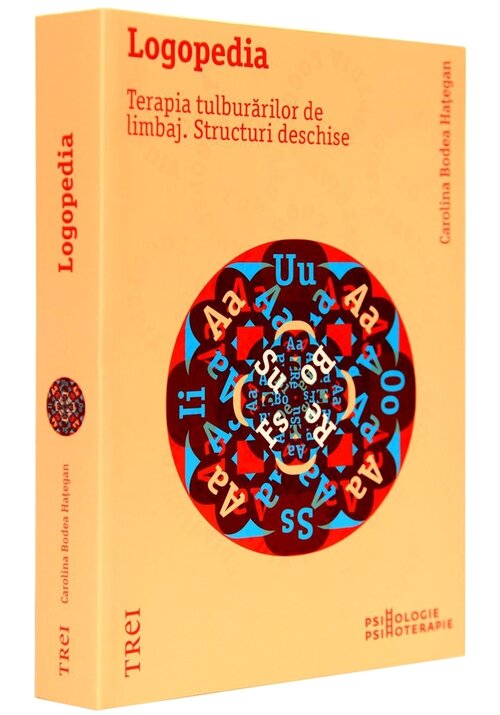 Carte Logopedia. Terapia tulburarilor de limbaj. Structuri deschise editura Trei