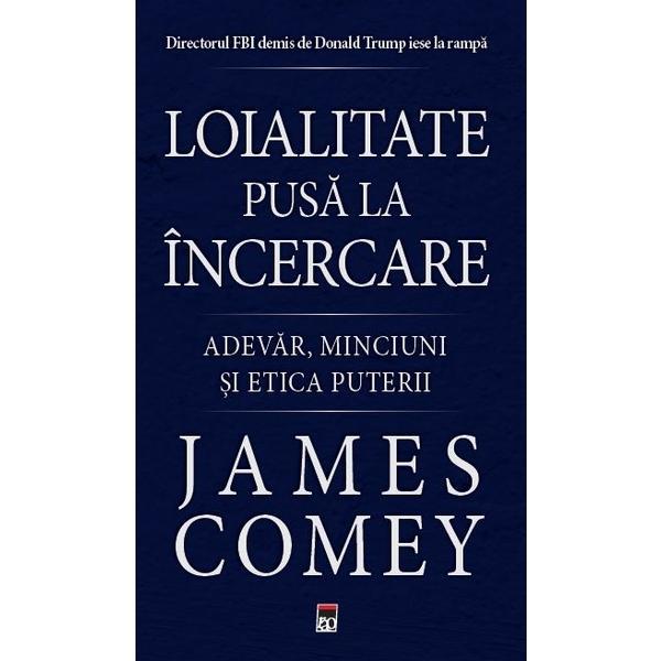 Carte Loialitate pusa la incercare - James Comey