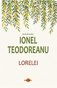 Carte Lorelei - Ionel Teodoreanu editura Ionel Teodoreanu