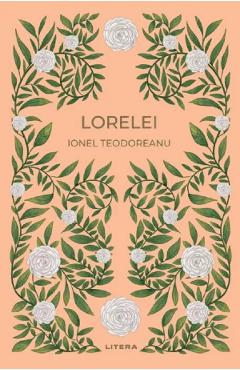 Carte Lorelei - Ionel Teodoreanu editura Ionel Teodoreanu