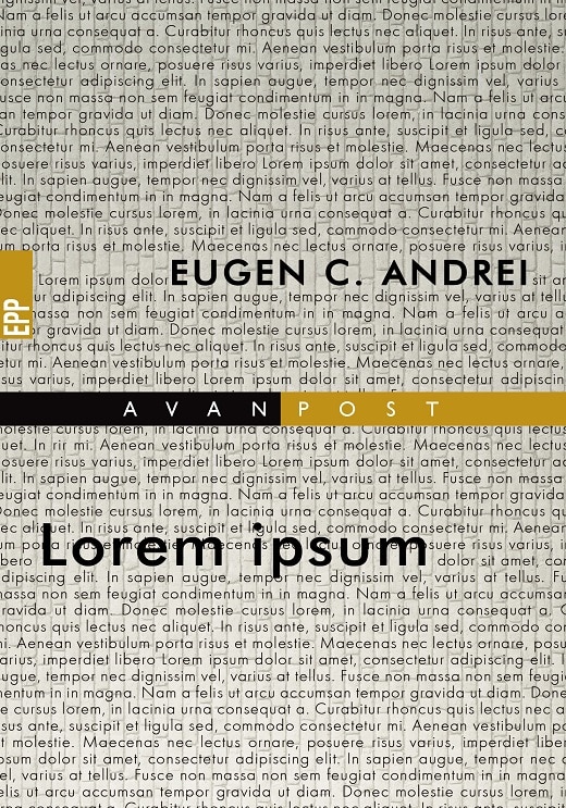 Carte Lorem ipsum autor Eugen C. Andrei editura Paralela 45