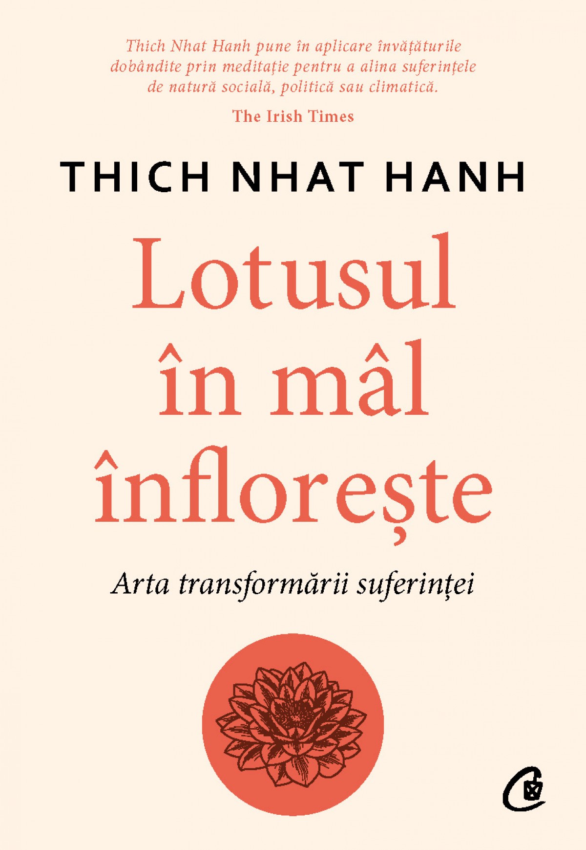 Carte Lotusul in mal infloreste autor Thich Nhat Hanh editura Curtea Veche Publishing