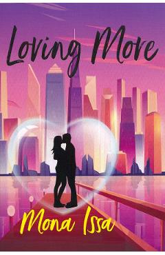 Carte Loving More - Mona Issa editura Mona Issa