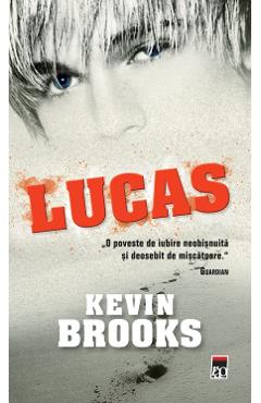 Carte Lucas - Kevin Brooks editura Kevin Brooks